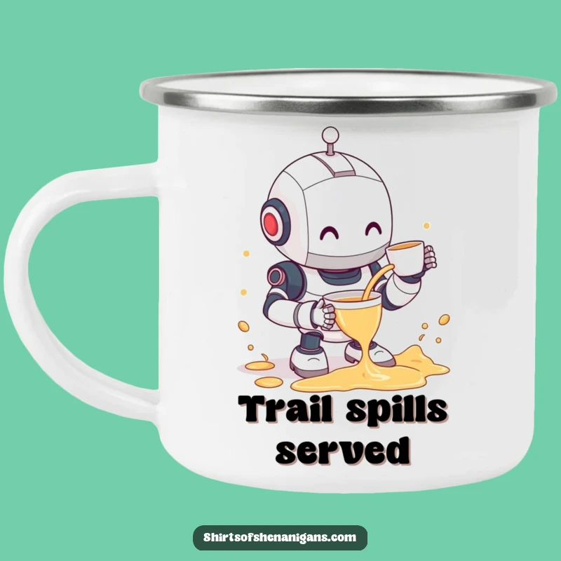 Funny Robot Tea Spill Camping Mug - Clumsy Bot & Shy Smile Outdoor Gift