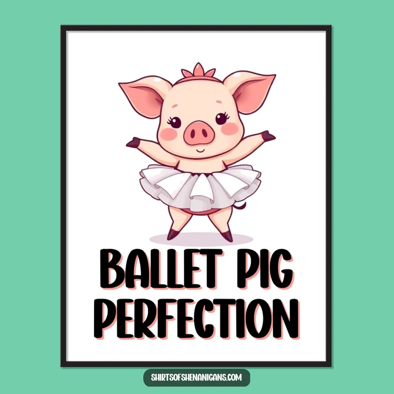 Funny Pig Ballet Digital Art: Tutu Pose Print Gift