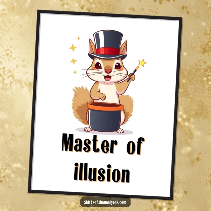 Funny digital art print of a squirrel in a top hat performing magic tricks, bringing whimsical fun.