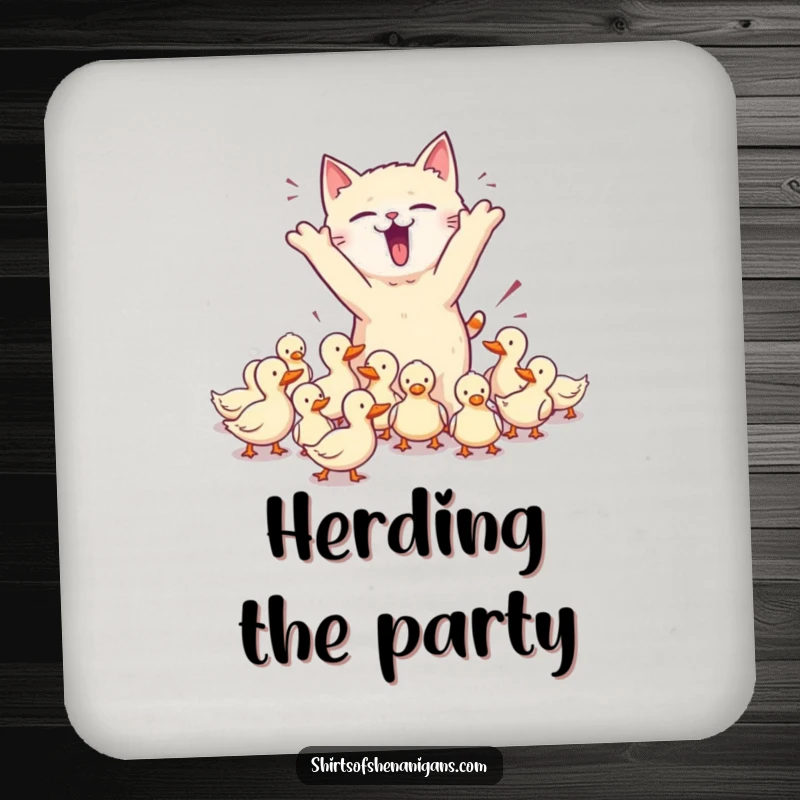 Funny drink coaster featuring a chaotic cat herding ducks, ideal for pet owners and a perfect funny gift.