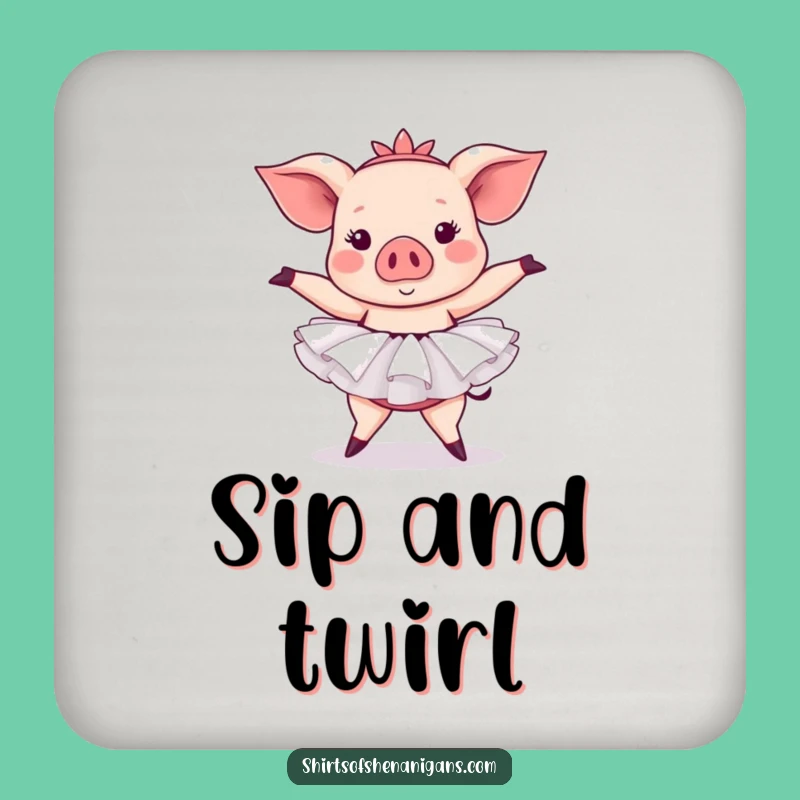 Funny Pig Ballet Coaster: Tutu Pose Drink Gift