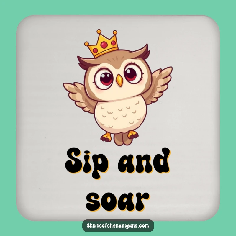 Funny Surprised Owl Crown Coaster - Protect Surfaces Royal Humor