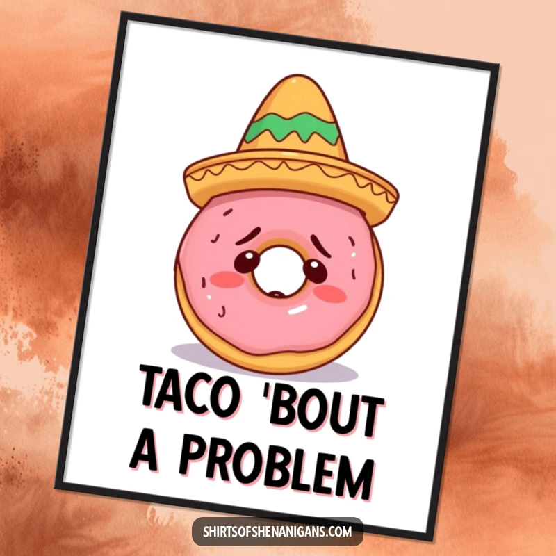 Funny Doughnut Sombrero Poster showing a bewildered doughnut hilariously trying to wear a small festive sombrero, a comical and funny gift.