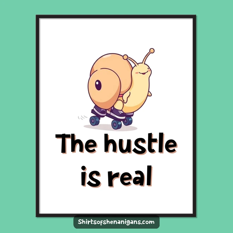 Funny Snail Roller Skates Race Poster - Hilarious Wall Art for Comical Decor