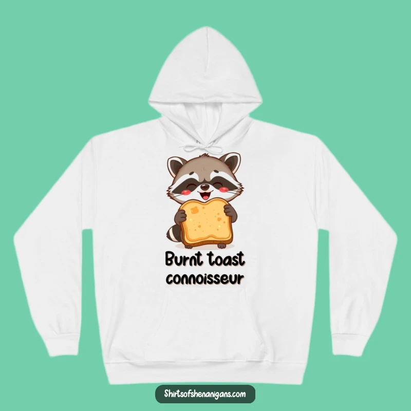 Cozy Funny Raccoon Hoodie: Burnt Toast Pride, Warm & Hilarious Snuggle Gift!