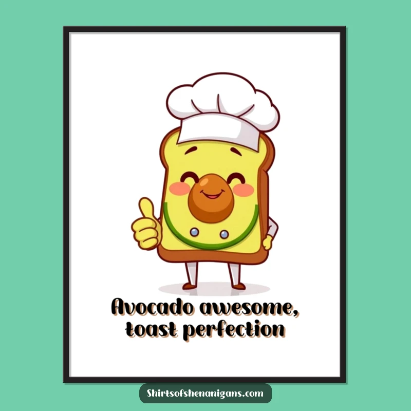 Free Printable Avocado Toast Chef Wall Art: Funny Downloadable Kitchen Decor for Food Lovers