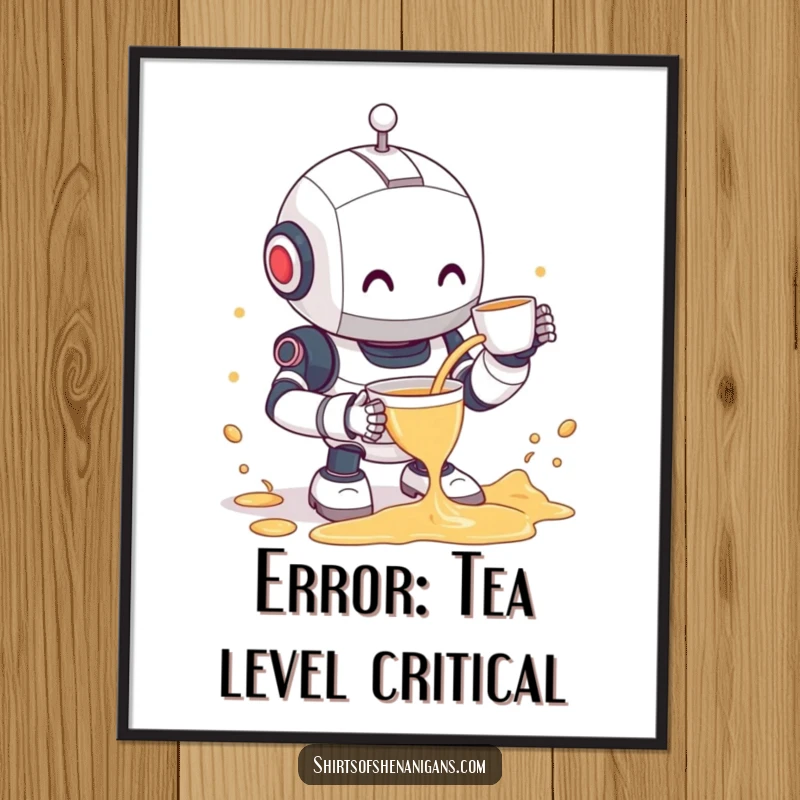 Funny Free Printable Wall Art: A shyly smiling clumsy robot spilling tea everywhere, adding humor to decor.