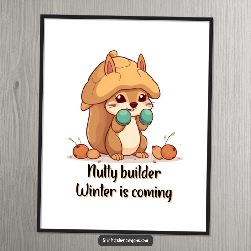 Funny Free Printable Wall Art: A squirrel wearing mittens building a giant nut house, adding playful character to your decor. A downloadable delight.