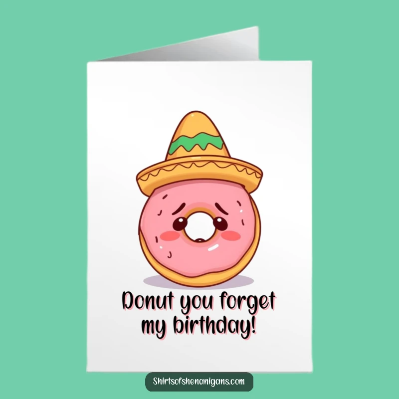 Free Printable Funny Doughnut Birthday Card: Confused Fiesta Downloadable Gift