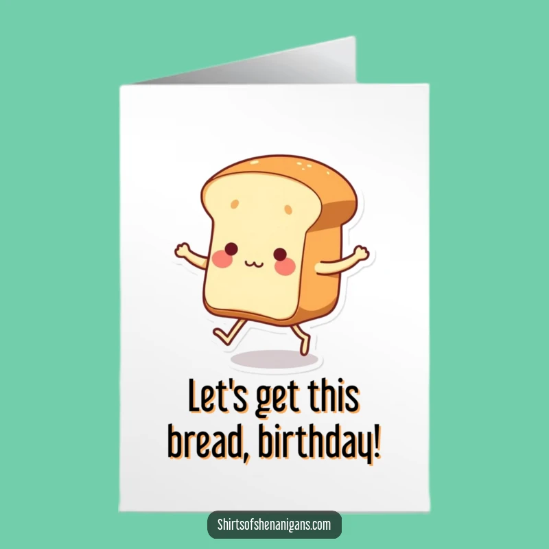 Free Printable Birthday Card: Dancing Bread's Funky Moves Downloadable Gift