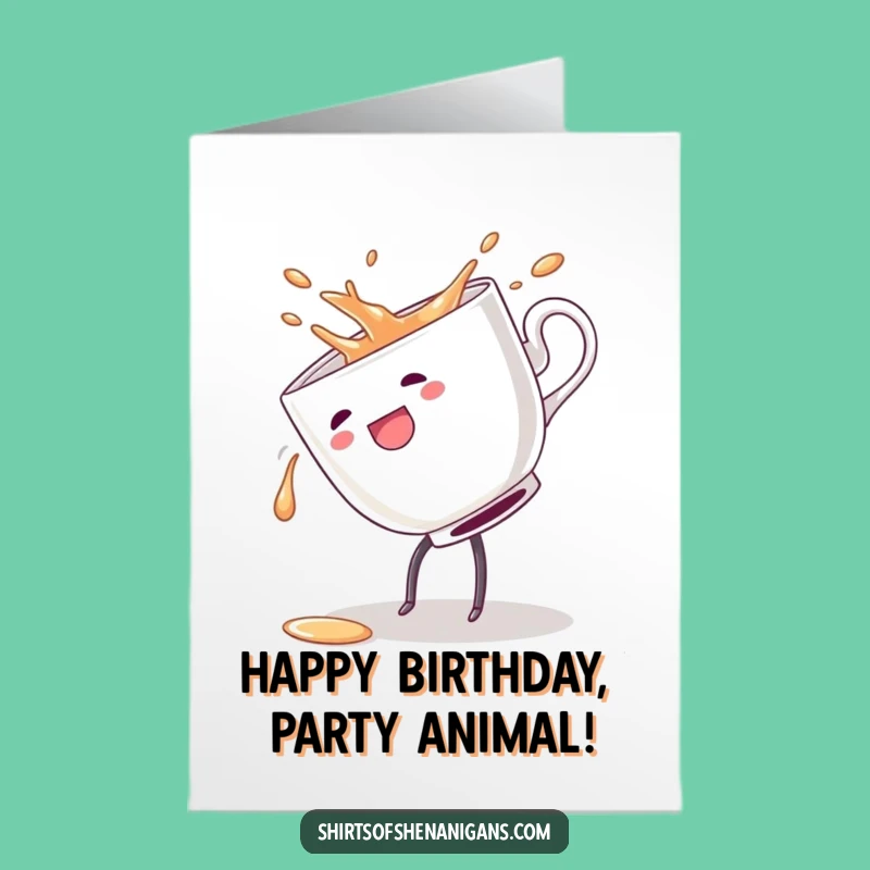Free Printable Funny Birthday Card: Cartwheeling Teacup - Chaotic Downloadable Gift