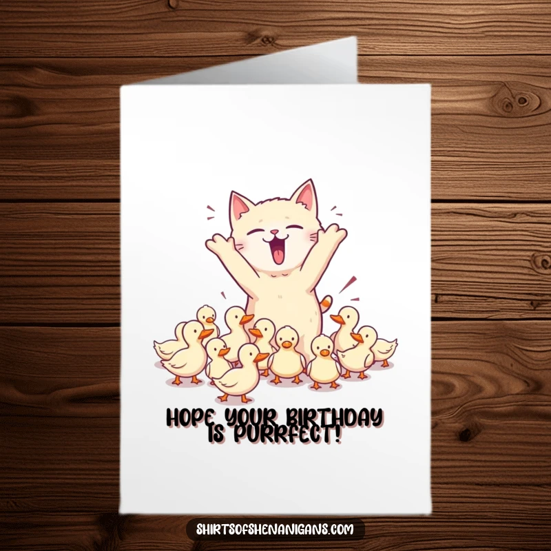 Funny Free Printable Birthday Card: Chaotic cat comically trying to herd tiny ducks, perfect for a birthday filled with playful mayhem.