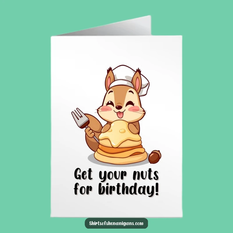 Free Printable Squirrel Chef Birthday Card: Funny Acorn Pancake Gift Downloadable
