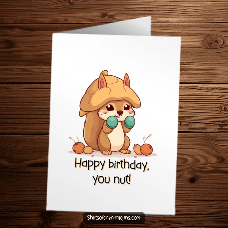 Funny Free Printable Birthday Card: A squirrel in mittens struggles hilariously to build a giant nut house. A downloadable birthday surprise.