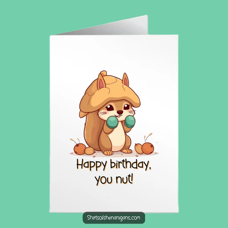 Funny Squirrel Mittens Free Printable Birthday Card - Nut House Download