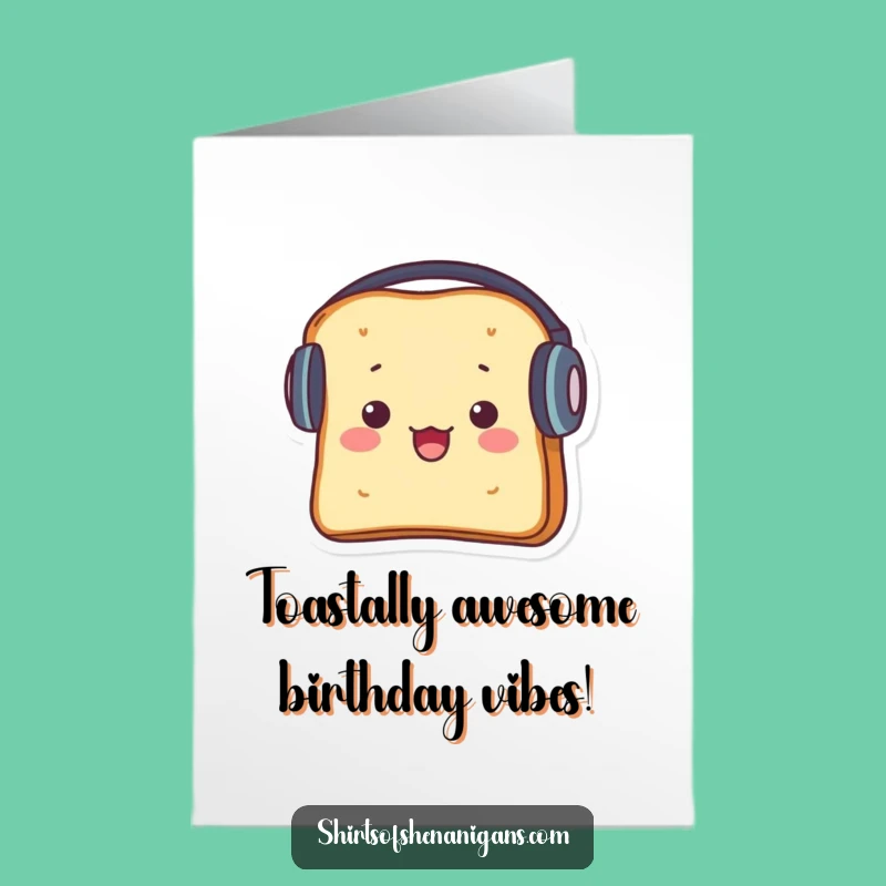 Startled Toast Birthday Card Free Printable: Big Headphones Fun Downloadable Gift