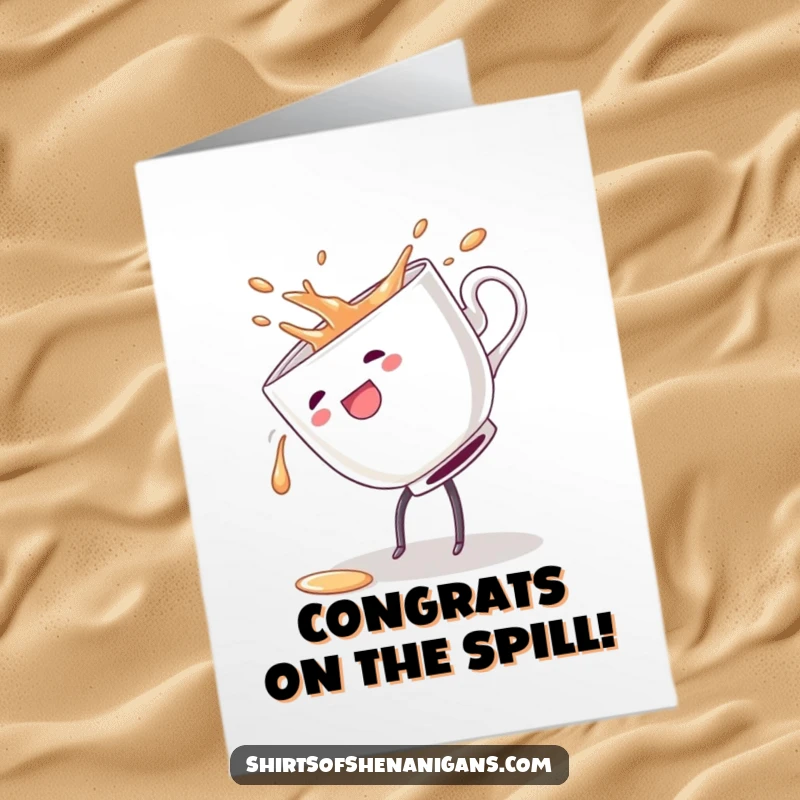 Funny free printable congratulations card of a clumsy teacup spilling while cartwheeling, celebrating success with chaos.