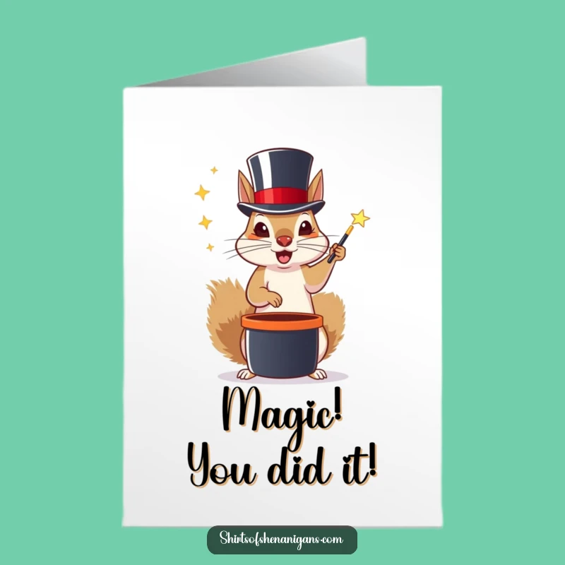 Free Printable Congrats Card: Magic Squirrel, Top Hat, Funny Downloadable Gift