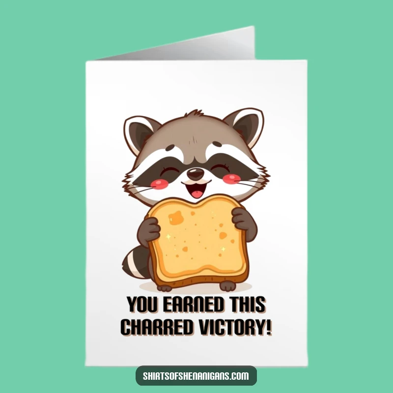 Free Printable Congrats Card: Raccoon Burnt Toast Success Funny Downloadable Gift