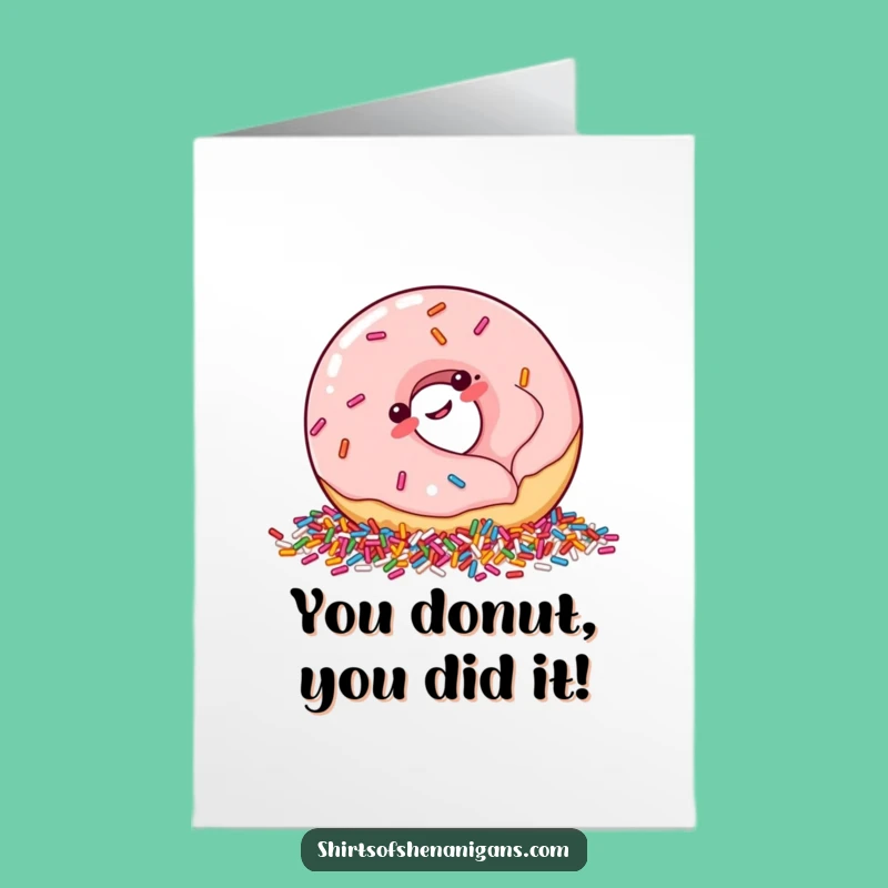 Free Printable Donut Congrats Card: Happy Donut, Sprinkles, Funny Downloadable