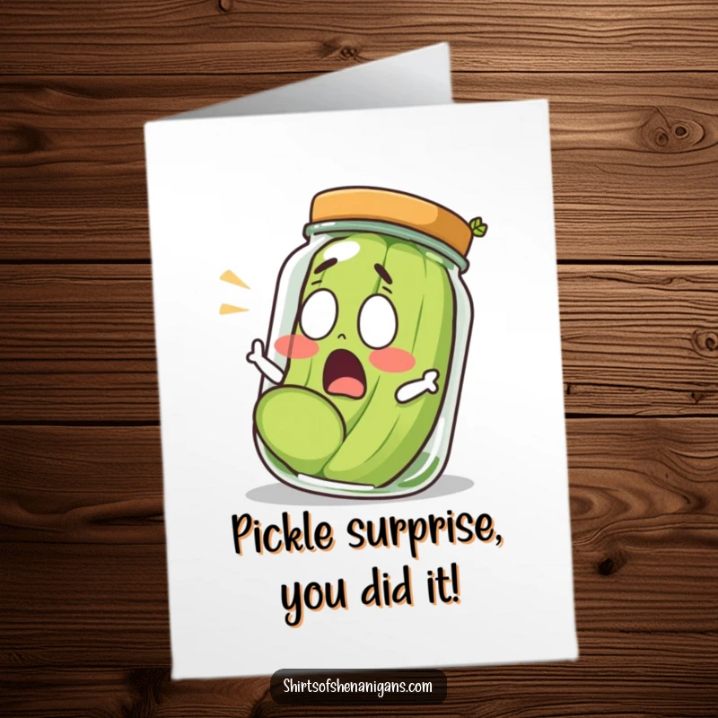 Funny Free Printable Congratulations Card: Shocked pickle bursting from jar, conveying intense surprise and excitement for success.