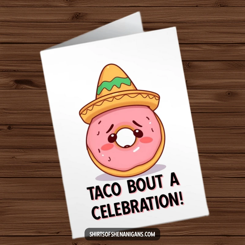 Funny Free Printable Congratulations Card: Confused doughnut attempts to wear a small sombrero, festive fail. DIY art.