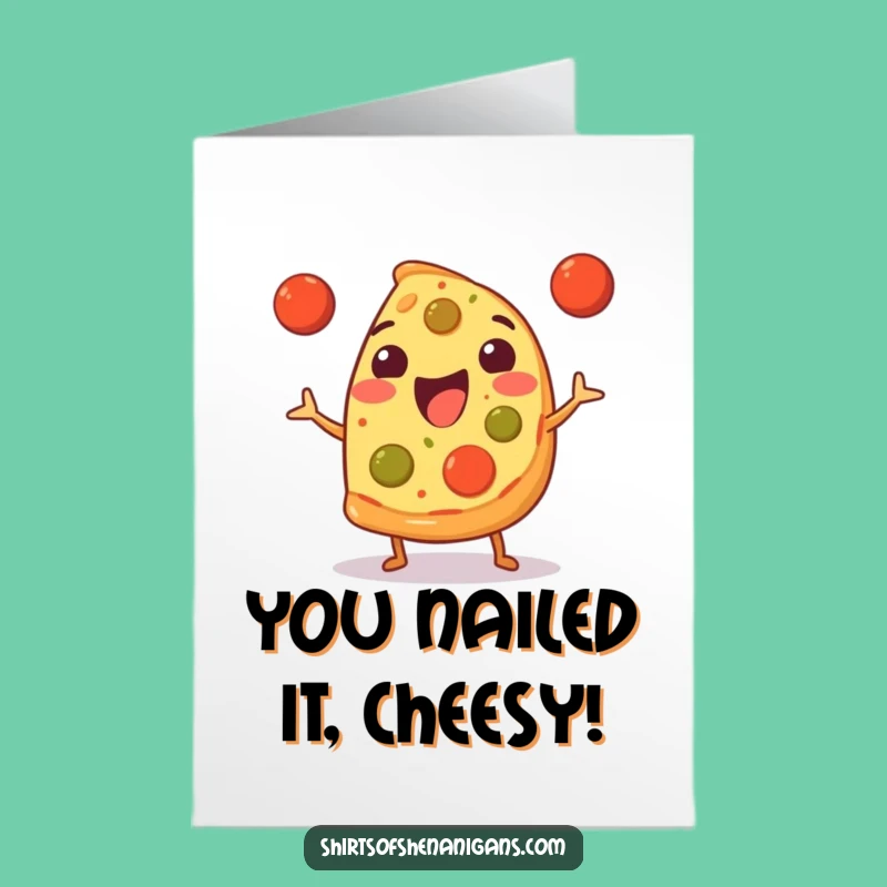Free Printable Pizza Congrats Card: Juggling Pizza, Meatballs, Funny Downloadable