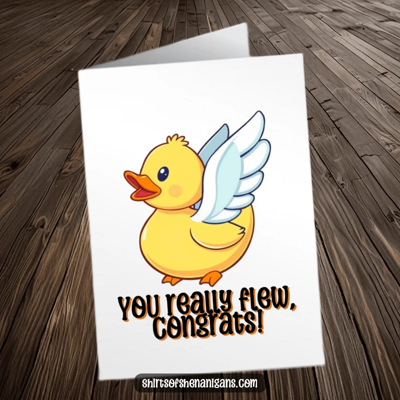 Funny Free Printable Congratulations Card: A rubber duck with tiny wings flapping vigorously, hilariously trying to soar to success.