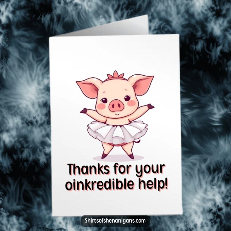 Funny Free Printable Thank You Card: A pig in a tutu attempts a ballet pose, offering a humorous thank you. A downloadable dance of gratitude.