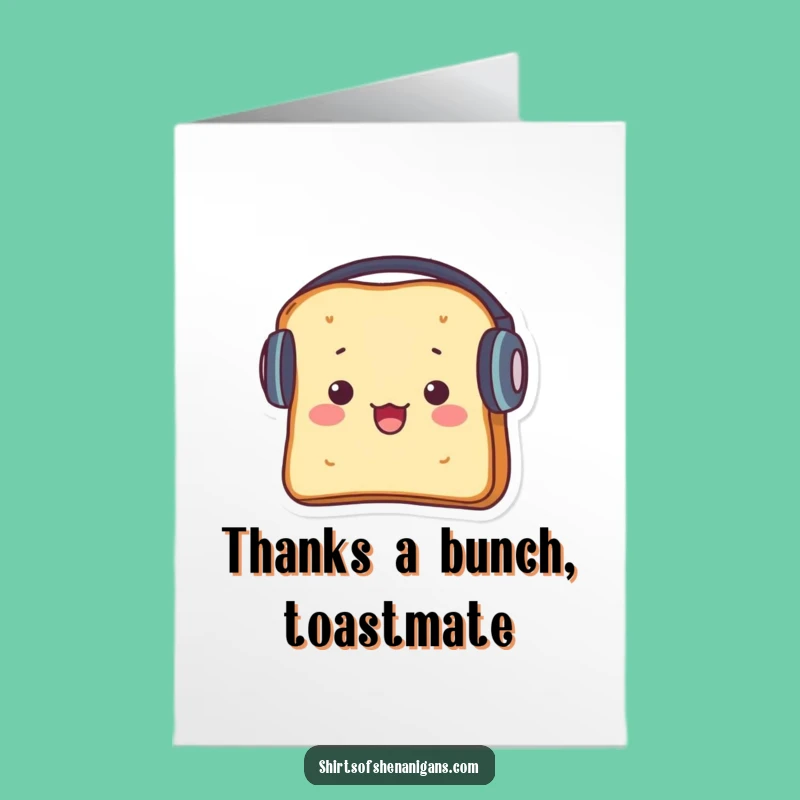 Free Printable Thank You Card: Toast with Headphones Says Thanks Downloadable
